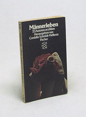 Bild des Verkufers fr Mnnerleben : 23 Autoren erzhlen / Cordelia Schmidt-Hellerau [Hrsg.] zum Verkauf von Versandantiquariat Buchegger