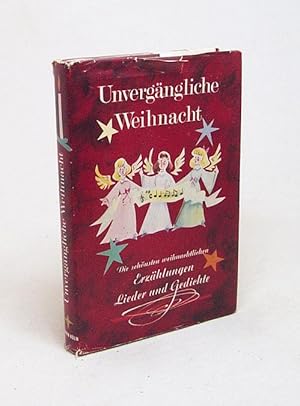 Image du vendeur pour Unvergngliche Weihnacht / die Zusammenstellung der Texte besorgte Erich F. Karrer [Die Bilder zeichnete Jochen Bartsch] mis en vente par Versandantiquariat Buchegger