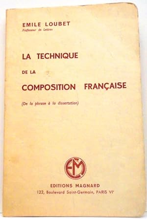 La technique de la composition française (de la phrase à la dissertation)