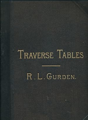 Imagen del vendedor de Traverse Tables: Computed to 4 Places of Decimals for Every ' of Angle Up to 100 of Distance a la venta por Barter Books Ltd