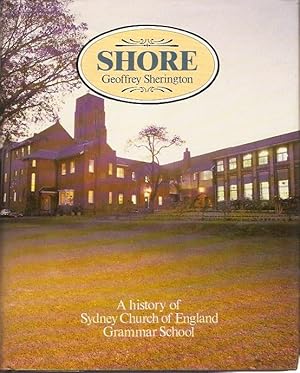 Seller image for Shore : A history of Sydney Church of England Grammar School. for sale by City Basement Books