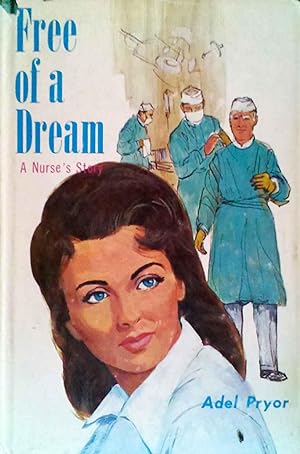 Free of a Dream A Nurse's Story