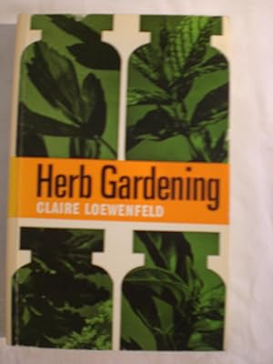 Herb Gardening : Why and How to Grow Herbs