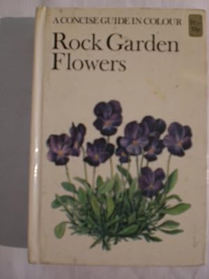 Rock Garden Flowers - a concise guide in colour