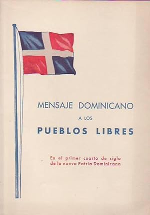 Bild des Verkufers fr MENSAJE DOMINICANO A LOS PUEBLOS LIBRES. zum Verkauf von Librera Torren de Rueda