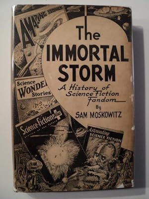 THE IMMORTAL STORM a History of Science Fiction Fandom