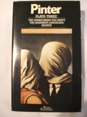 Seller image for Pinter Plays three : the homecoming, tea party, the basement, landscape & Silence for sale by MacKellar Art &  Books