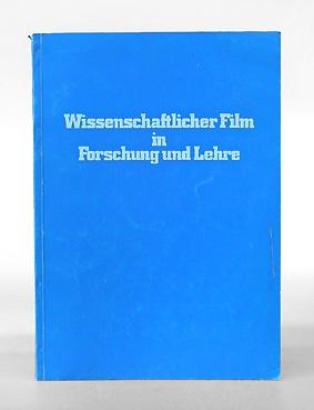 Wissenschaftlicher Film in Forschung und Lehre. 1962-1972 Festschrift.