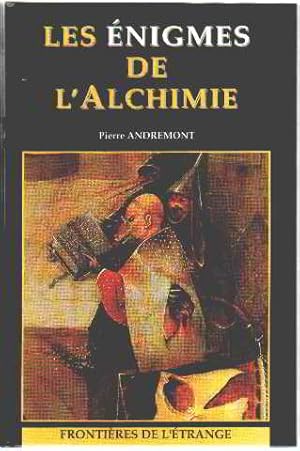 Les Enigmes de l'Alchimie