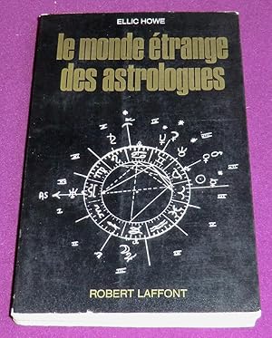 Seller image for LE MONDE ETRANGE DES ASTROLOGUES for sale by LE BOUQUINISTE