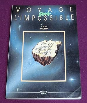 Imagen del vendedor de VOYAGE VERS L'IMPOSSIBLE Et si Dieu c'tait nous ? a la venta por LE BOUQUINISTE