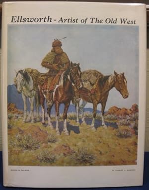 Seller image for Clarence Arthur Ellsworth, Artist of the West 1885-1964 for sale by K & B Books