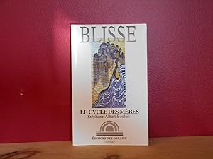 Blisse; Le cycle des mères