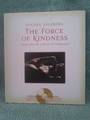 Seller image for The Force of Kindness: Change your Life with Love & Compassion for sale by Prairie Creek Books LLC.
