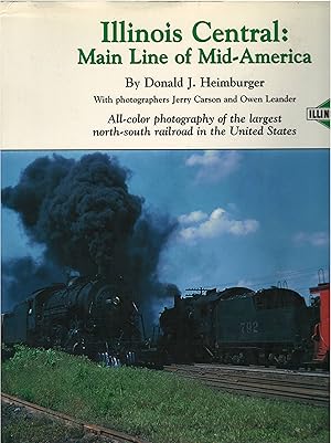 Bild des Verkufers fr Illinois Central: Main Line of Mid-America All-Color Photography of the Largest North-South Railroad in the United States zum Verkauf von Culpepper Books