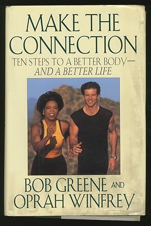 Bild des Verkufers fr Make the Connection: Ten Steps to a Better Body - and a Better Life zum Verkauf von Between the Covers-Rare Books, Inc. ABAA