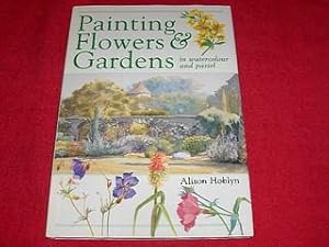 Painting Flowers & Gardens in Watercolor and Pastel