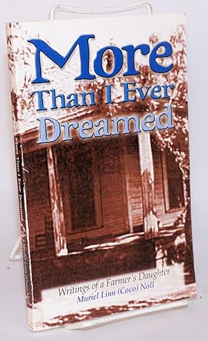 Seller image for More than I ever dreamed; assembled and edited by Jerry C. McCarty, son-in-law of Coco Noll for sale by Bolerium Books Inc.