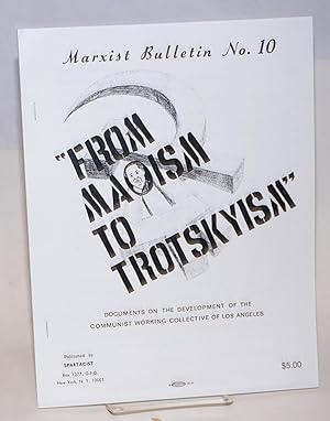 From Maoism to Trotskyism: documents on the development of the Communist Working Collective of Lo...