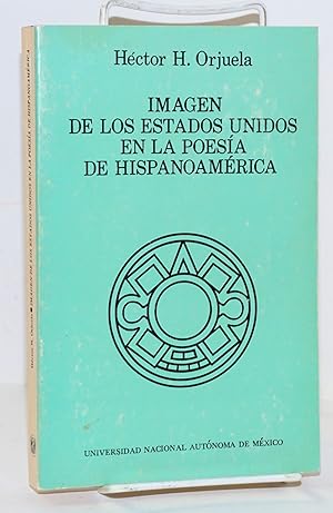 Imagen del vendedor de Imagen de los Estados Unidos en la Poesa de Hispanoamerica a la venta por Bolerium Books Inc.