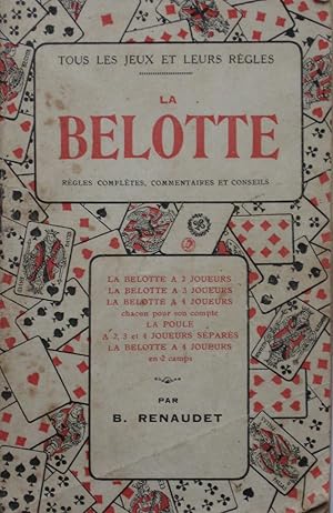 Image du vendeur pour La Belotte rgles compltes , commentaires et conseils mis en vente par Bouquinerie L'Ivre Livre