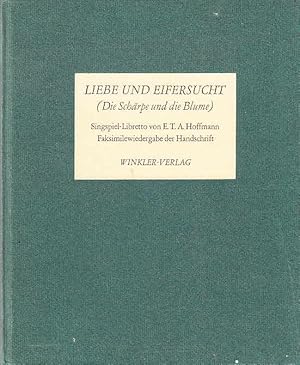 Liebe und Eifersucht / E. T. A. Hoffmann, Friedrich Schnapp