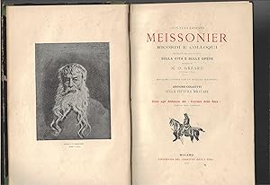 Image du vendeur pour Gian-Luigi-Ernesto MEISSONIER. Ricordi e colloqui. Preceduti da uno studio sulla vita e sulle opere dettata da M.O. Greard. Riduzione italiana con un articolo aggiuntivo di Arturo Colautti sulla pittura militare. mis en vente par ART...on paper - 20th Century Art Books