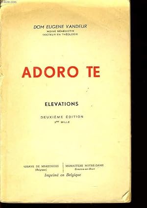 Seller image for ADORO TE elevation for sale by Le-Livre