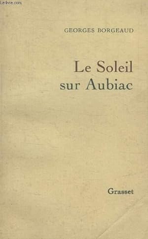 Immagine del venditore per LE SOLEIL SUR AUBIAC. venduto da Le-Livre