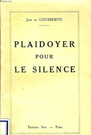 Seller image for PLAYDOYER POUR LE SILENCE for sale by Le-Livre