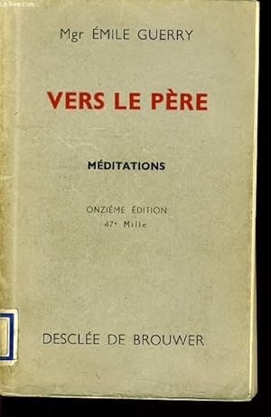 Seller image for VERS LE PERE mditations for sale by Le-Livre