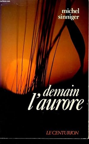 Seller image for DEMAIN L'AURORE for sale by Le-Livre