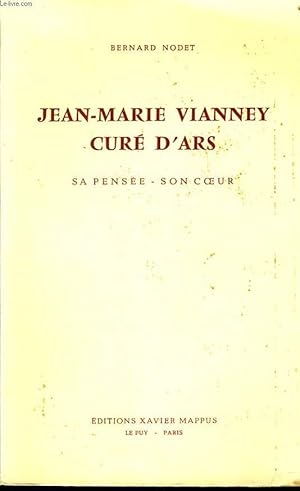 Bild des Verkufers fr JEAN MARIE VIANNEY CURE D'ARS sa pensee son coeur zum Verkauf von Le-Livre
