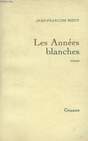Bild des Verkufers fr LES ANNEES BLANCHES. zum Verkauf von Le-Livre