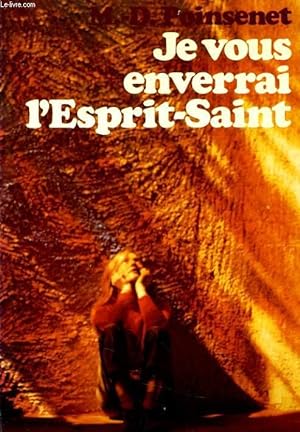 Bild des Verkufers fr JE VOUS ENVERRAI L'ESPRIT-SAINT zum Verkauf von Le-Livre