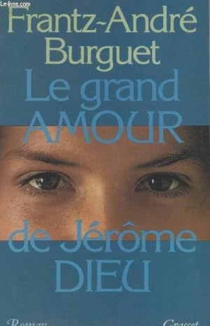 Bild des Verkufers fr LE GRAND AMOUR DE JEROME DIEU. zum Verkauf von Le-Livre