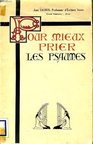 Seller image for POUR MIEUX PRIER LES PSAUMES for sale by Le-Livre