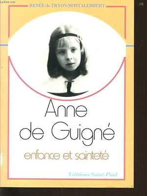 Bild des Verkufers fr ANNE DE GUIGNY enfance et saintet zum Verkauf von Le-Livre