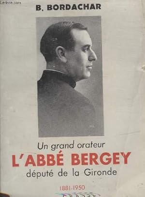 Seller image for UN GRAND ORATEUR LABBE BERGEY. for sale by Le-Livre