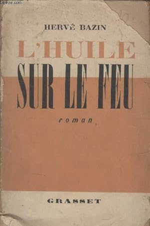 Bild des Verkufers fr LHUILE SUR LE FEU. zum Verkauf von Le-Livre