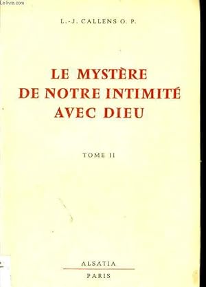 Seller image for LE MYSTERE DE NOTRE INTIMITE AVEC DIEU tome II for sale by Le-Livre