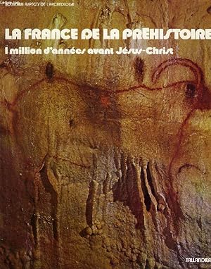 Imagen del vendedor de LA FRANCE DE LA PREHISTOIRE, 1 MILLION D'ANNEES AVANT JESUS-CHRIST a la venta por Le-Livre