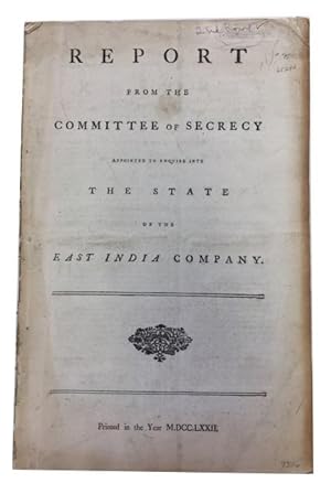 Report [2nd] from the Committee of Secrecy appointed to Enquire into the State of the East India ...