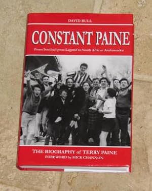 Seller image for Constant Paine - From Southampton Legend to South African Ambassador for sale by Makovski Books