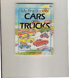 MY FIRST BOOK OF:CARS AND TRUCKS