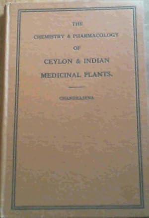 Imagen del vendedor de The Chemistry & Pharmacology of Ceylon & Indian Medicinal Plants a la venta por Chapter 1