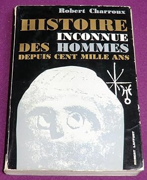 Imagen del vendedor de HISTOIRE INCONNUE DES HOMMES depuis cent mille ans a la venta por LE BOUQUINISTE