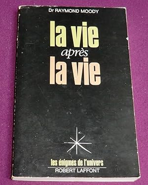 Seller image for LA VIE APRES LA VIE Enqute  propos d'un phnomne : la survie de la conscience aprs la mort du corps for sale by LE BOUQUINISTE