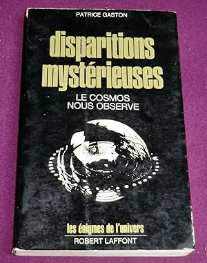 Imagen del vendedor de DISPARITIONS MYSTERIEUSES Le cosmos nous observe a la venta por LE BOUQUINISTE