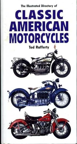 Immagine del venditore per The Illustrated Directory of Classic American Motorcycles. venduto da Zoar Books & Gallery